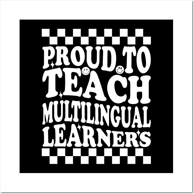 Celebrating Diversity in Education Proud To Teach Multilingual Learners Wall Art by greatnessprint